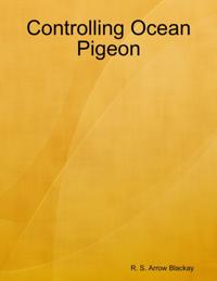 Controlling Ocean Pigeon