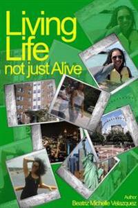 Bokomslag för "Living Life Not Just Alive"