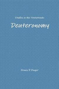 Studies in the Pentateuch: Deuteronomy