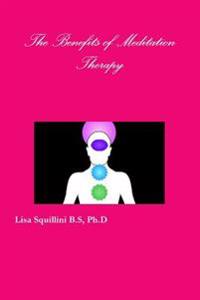 The Benefits of Meditation Therapy
