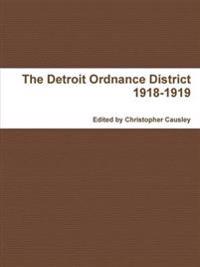 The Detroit Ordnance District 1918-1919
