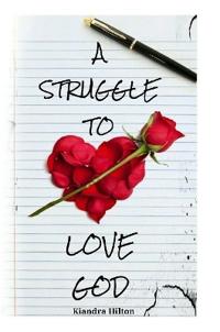 A Struggle to Love God