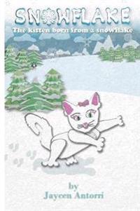 Bokomslag för "Snowflake: the Kitten Born from a Snowflake"