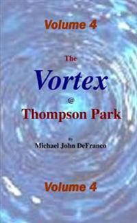 The Vortex @ Thompson Park Volume 4
