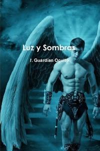 Luz y Sombras 1. Guardían Oculto