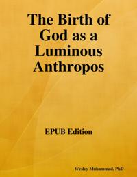 Birth of God as a Luminous Anthropos