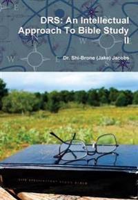 Drs: an Intellectual Approach to Bible Study II