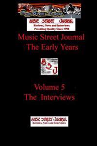 Music Street Journal: the Early Years Volume 5 - the Interviews