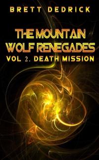 The Mountain Wolf Renegades Vol. 2 Death Mission
