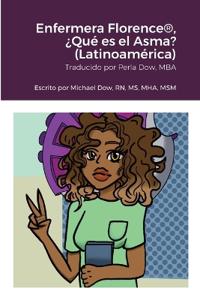 Bokomslag för "Enfermera Florence(R), ¿Qué es el Asma? (Latinoamérica)"