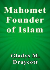 Mahomet Founder of Islam