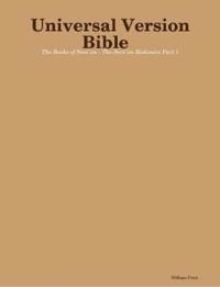 Universal Version Bible The Books of Nevi'im - The Nevi'im Rishonim Part 1