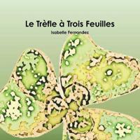 Le Trfle ^ Trois Feuilles