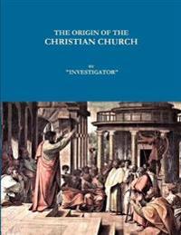 The Origin of the Christian Church