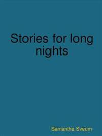 Stories for Long Nights