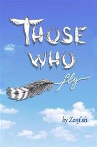 Those Who Fly