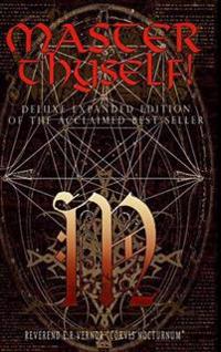 Master Thyself! Unlocking the Secrets of Control, Wealth, and Power