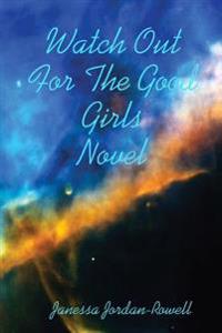 Watch Out for the Good Girls