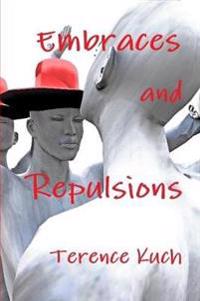 Embraces and Repulsions