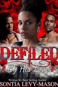 Defiled by His Love