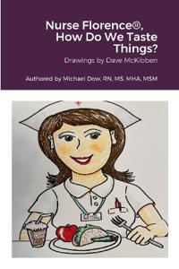 Nurse Florence(R), How Do We Taste Things?