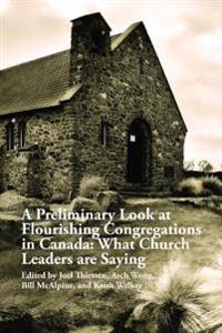 A Preliminary Look at Flourishing Congregations in Canada: What Church Leaders are Saying