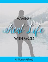 Having Real Life With God