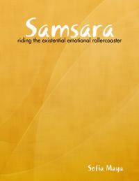 Samsara: Riding the Existential Emotional Rollercoaster