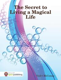 Secret to Living a Magical Life