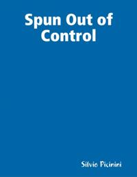 Spun Out of Control