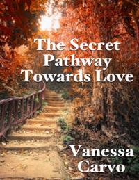Secret Pathway Towards Love