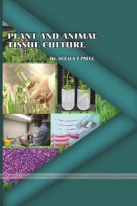 Plant and Animal Tissue Culture