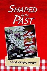 Shaped by the Past