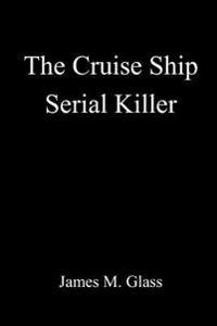 The Cruise Ship Serial Killer