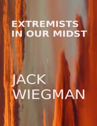 Extremists In Our Midst