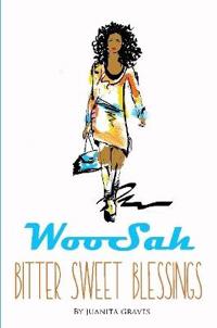 WooSah - Bitter Sweet Blessings