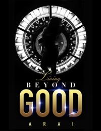 Living Beyond Good