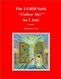 LORD Said, &quote;Follow Me!&quote; So I Am!