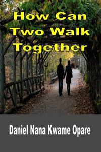 Bokomslag för "How Can Two Walk Together"