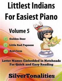 Littlest Indians for Easiest Piano Volume 5