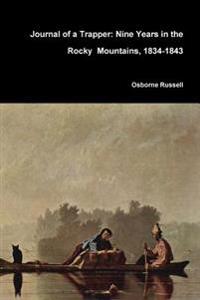 Bokomslag för "Journal of a Trapper: Nine Years in the Rocky Mountains, 1834-1843"