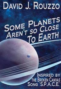 Kirjan kansi "Some Planets Aren't So Close to Earth"