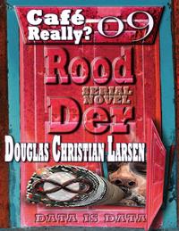 Rood Der: 09: Cafe Really?