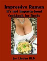 Impressive Ramen; it's Not Impasta-Bowl
