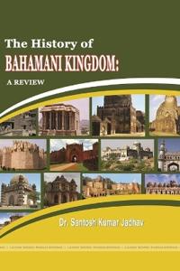 The History of Bahamani Kingdom