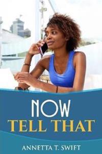 Now, Tell That
