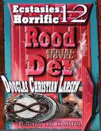 Rood Der: 12: Ecstasies Horrific
