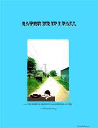 Catch Me If I Fall *A Children's Seizure Awareness Story* - Portable Edition