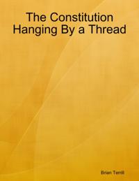 Constitution Hanging By a Thread