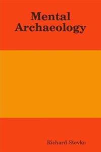 Mental Archaeology